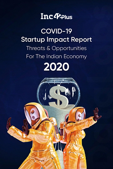 COVID-19 Startup Impact Report — Threats & Opportunities For The Indian Economy