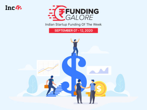 Funding Galore: Indian Startup Funding Of The Week [September 7 - 12]