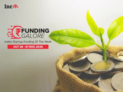 Funding Galore: Indian Startup Funding Of The Week [October 26-30]