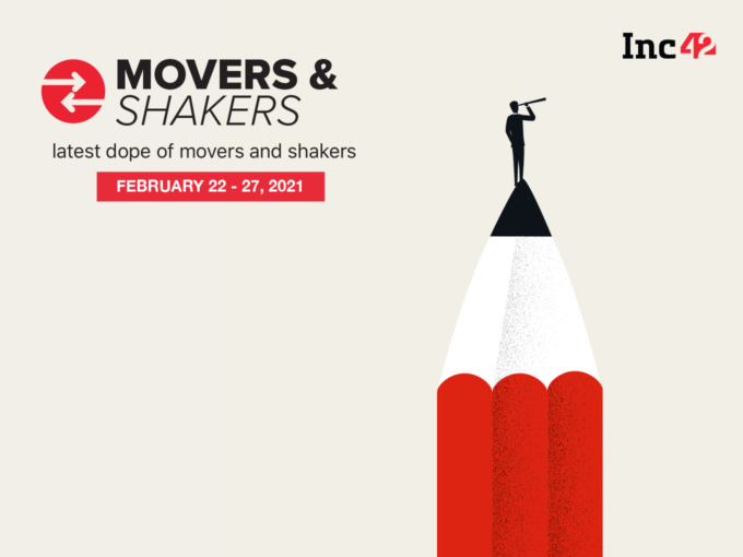 Movers And Shakers Of The Week [February 22- February 27]