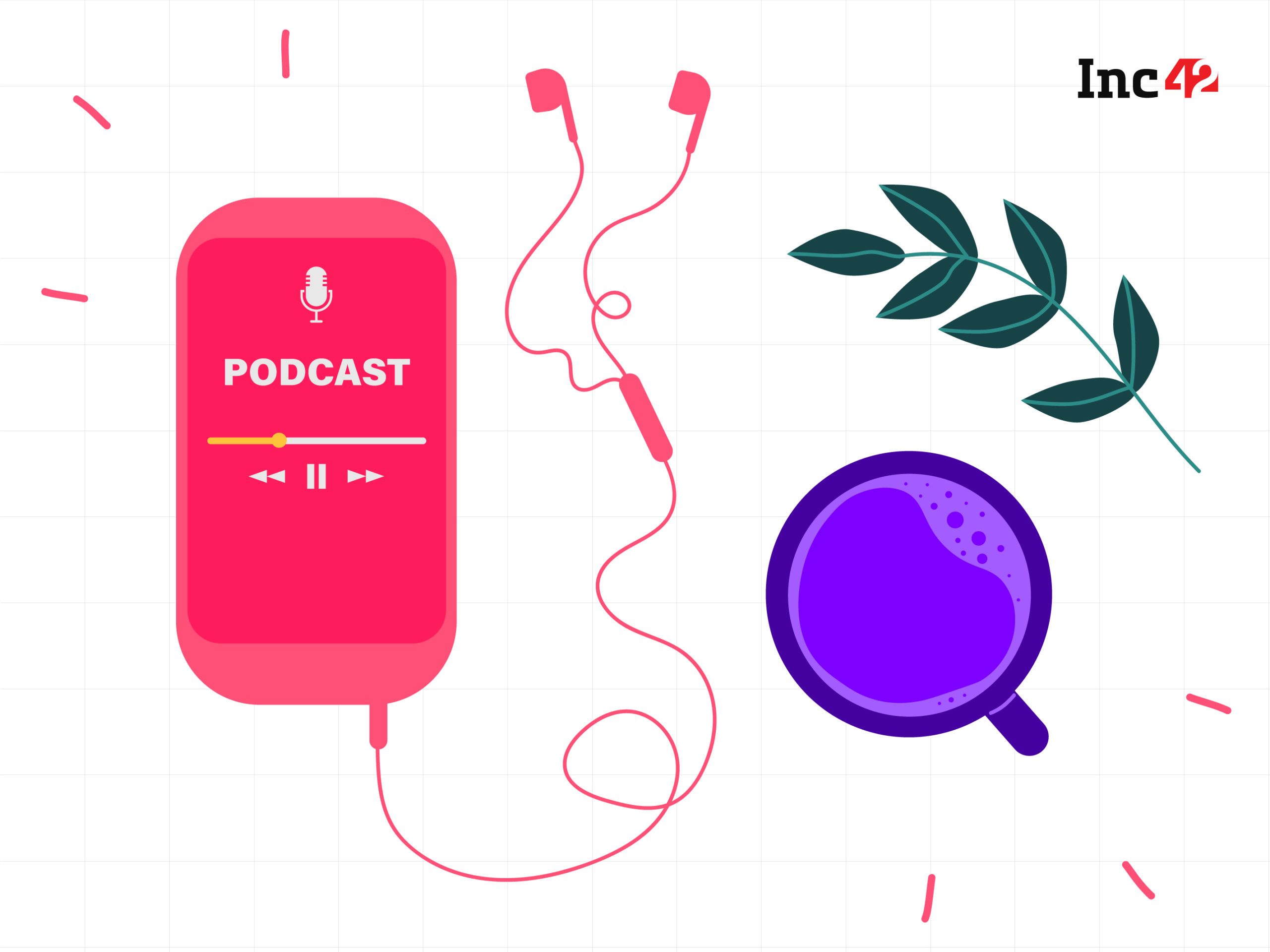 The Must-Listen Podcasts For Every Entrepreneur Suggested By Product Leaders From Swiggy, Sheroes, Gojek, Lenskart, Kissflow