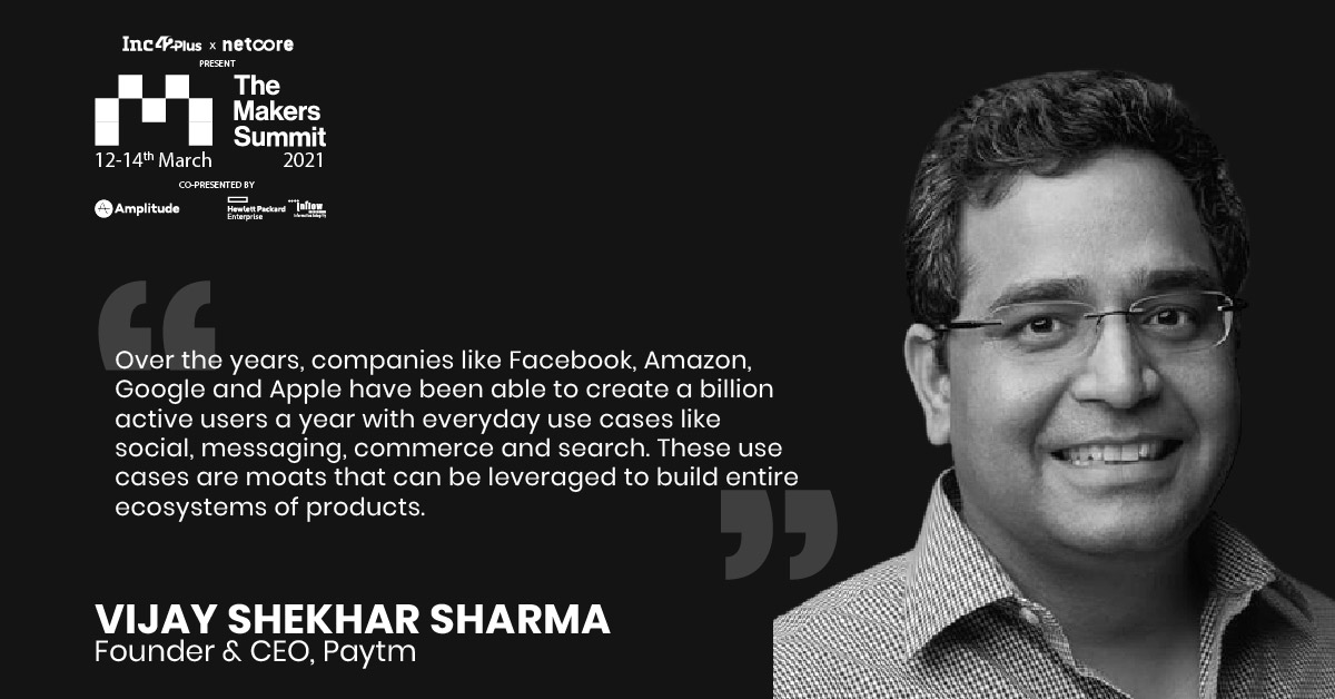 Vijay Shekhar Sharma On The Paytm Product Playbook At The Makers Summit 2021