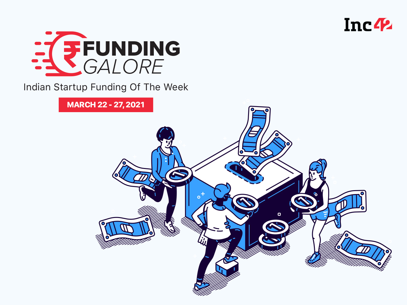 Funding Galore: From Dream11 To DotPe — $696 Mn Raised By Indian Startups [March 22-17]