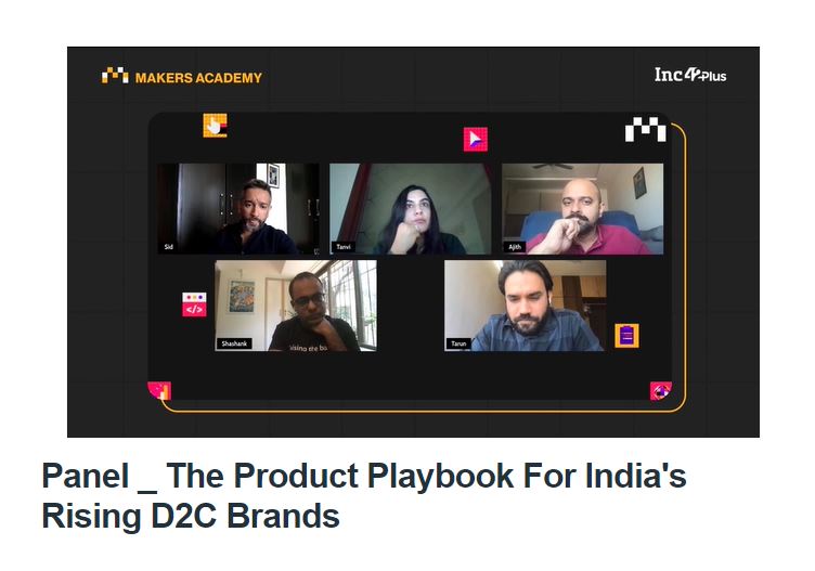 The Makers Summit 2021: The Product Playbook For India's Rising D2C Brands