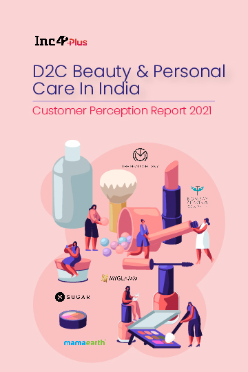 D2C Beauty And Personal Care Brands In India: Customer Perception Report, 2021