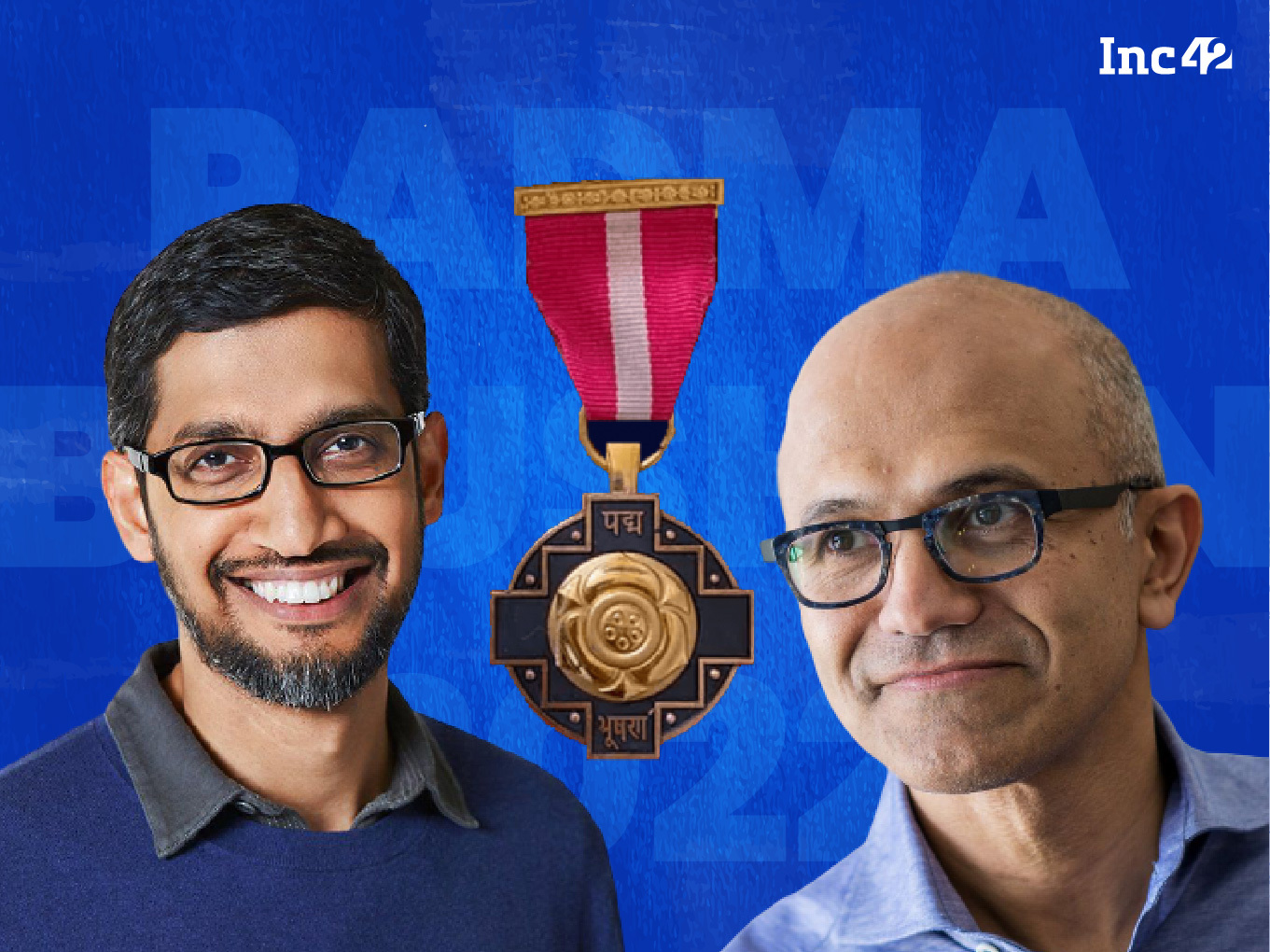India Honours Microsoft's Satya Nadella & Google's Sundar Pichai With Padma Bhushan