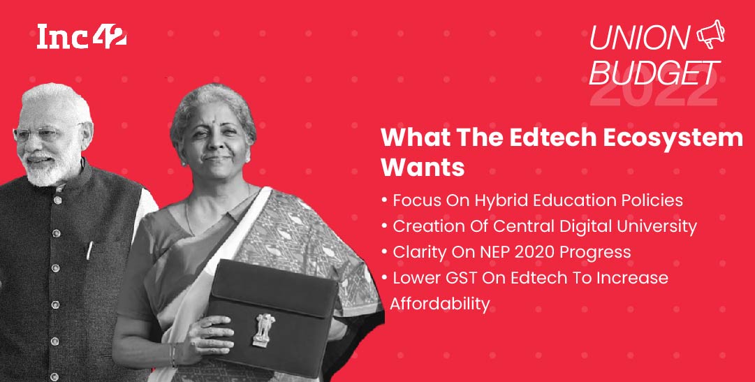 What India’s Edtech Startups Demand From The Union Budget 2022