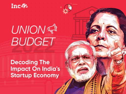 Union Budget 2022: 15 Things That Matter For Indian Startups & Tech Ecosystem
