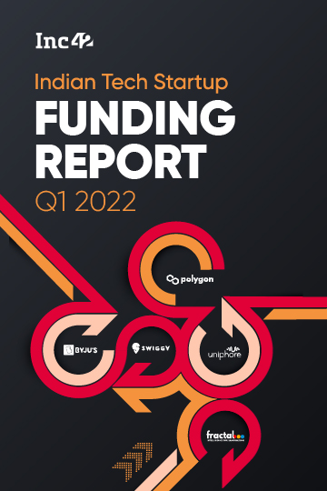 Indian Tech Startup Funding Report Q1 2022 - Inc42 Media