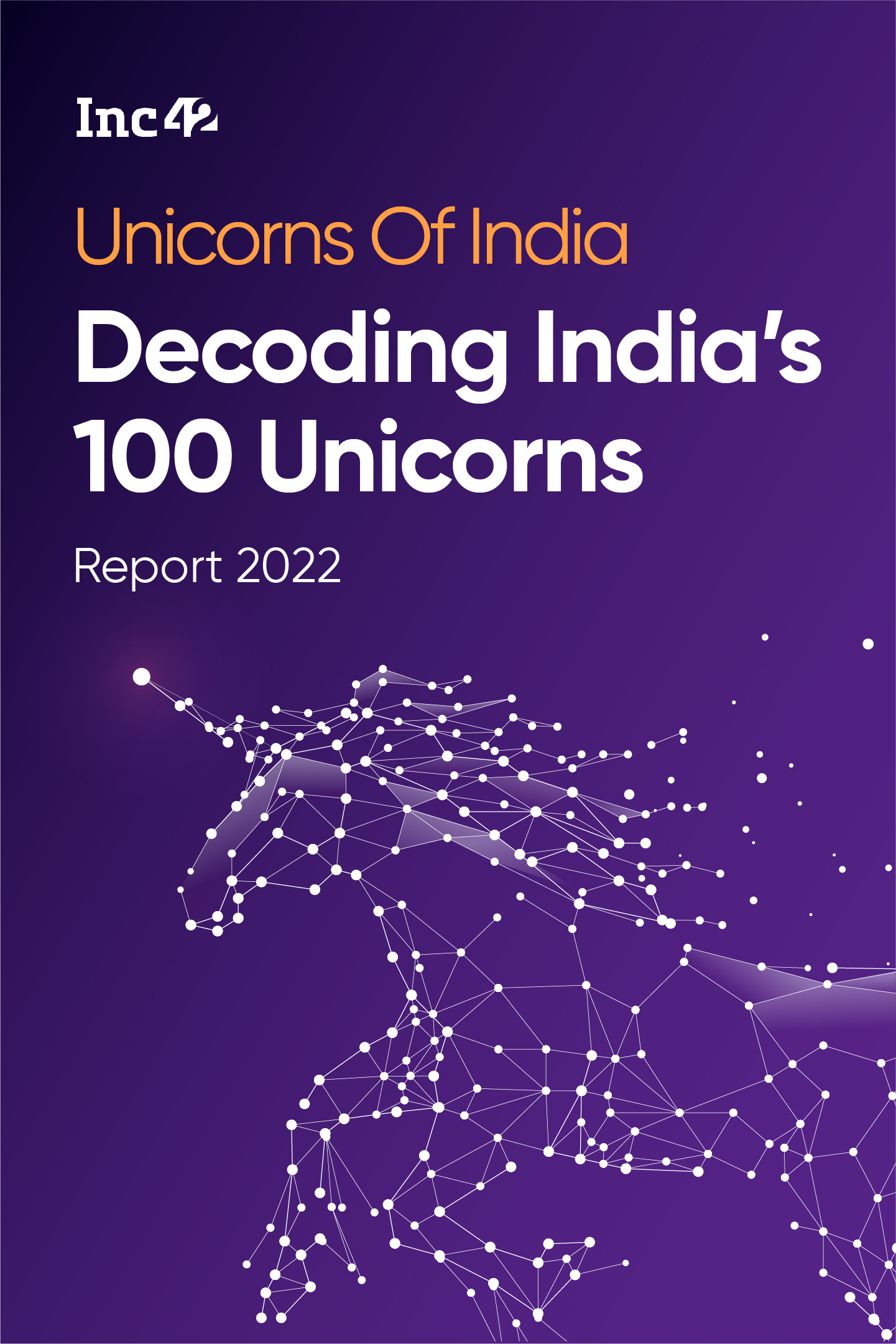 Unicorns Of India: Decoding India’s 100 Unicorns Report 2022