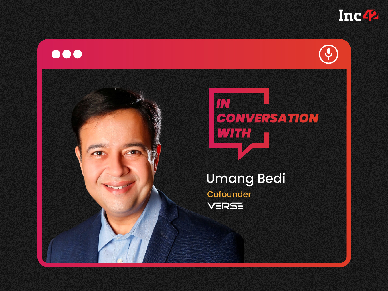 Vernacular Advertising Can Help Brands Engage With Users Effectively And Authentically: Josh’s Umang Bedi - Inc42 (Picture 1)
