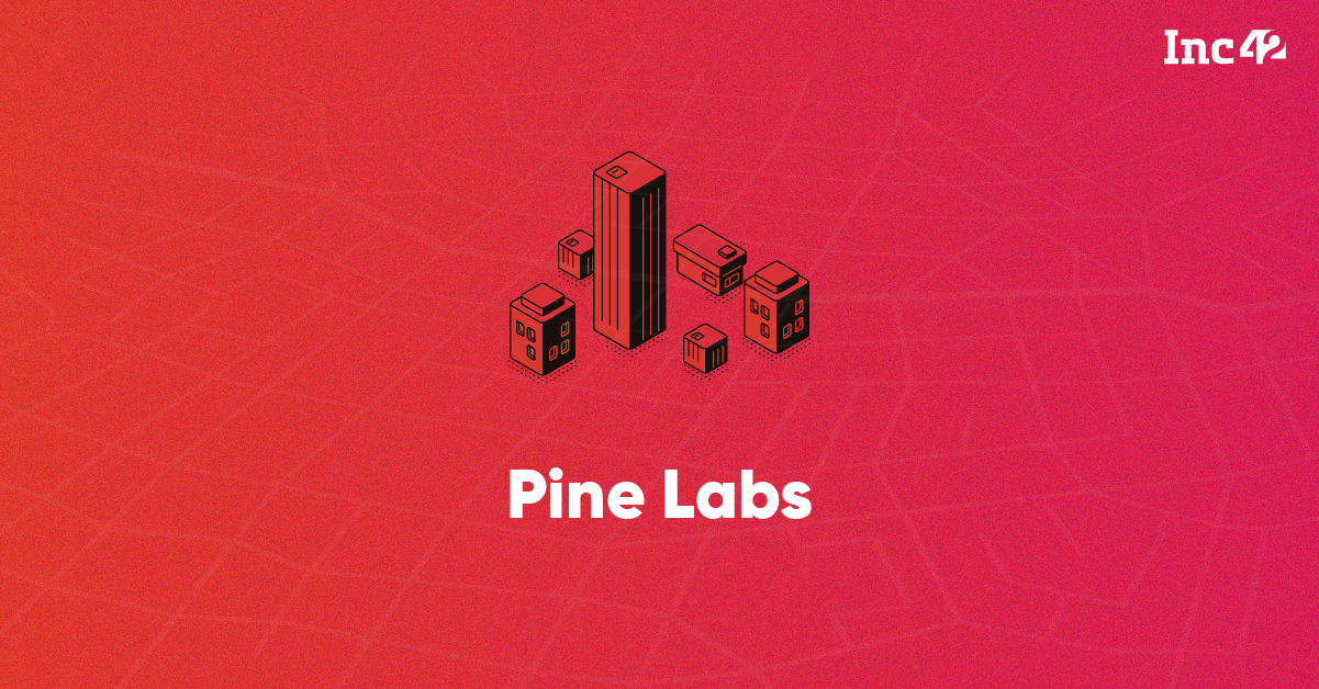 Pine Labs Latest News, Startup Investments, Fund Launches & More
