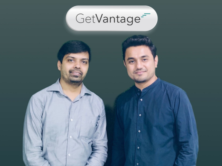 Fintech Startup GetVantage Bags $36 Mn Funding To Scale Up Tech, Expand To New Territories