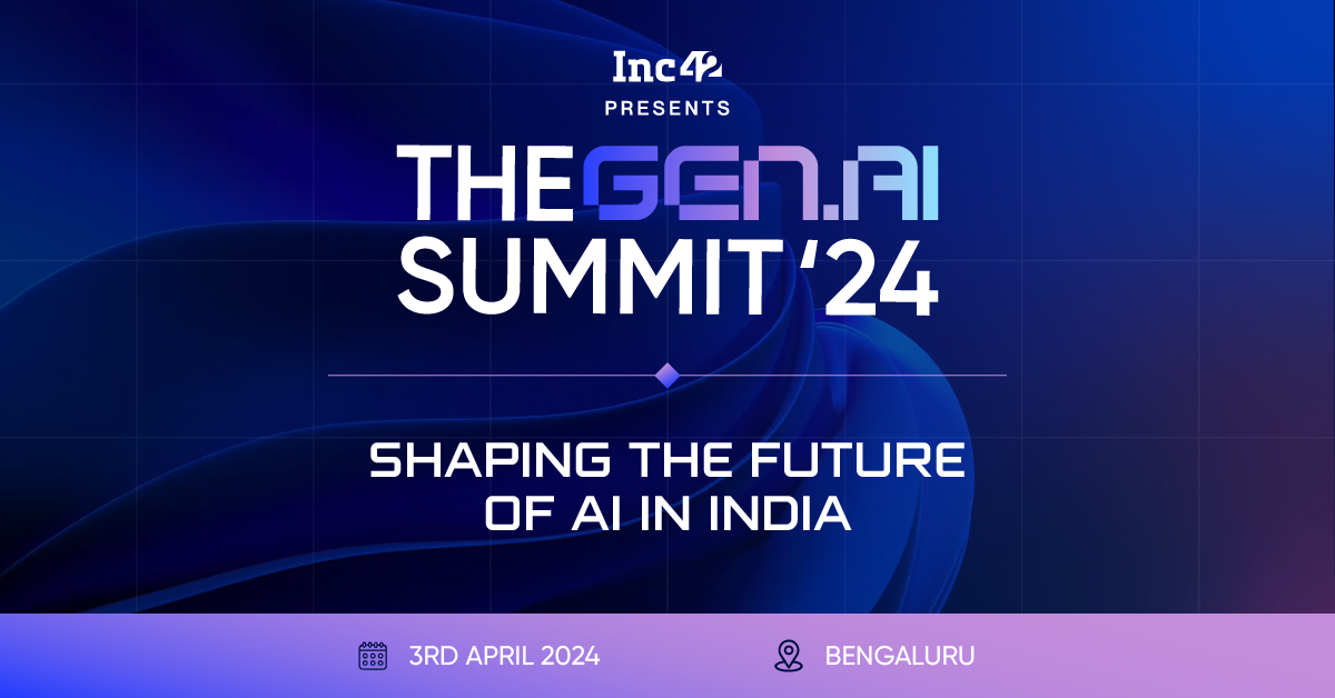 Shaping The Future Of AI Inc42 To Host The GenAI Summit In Bengaluru